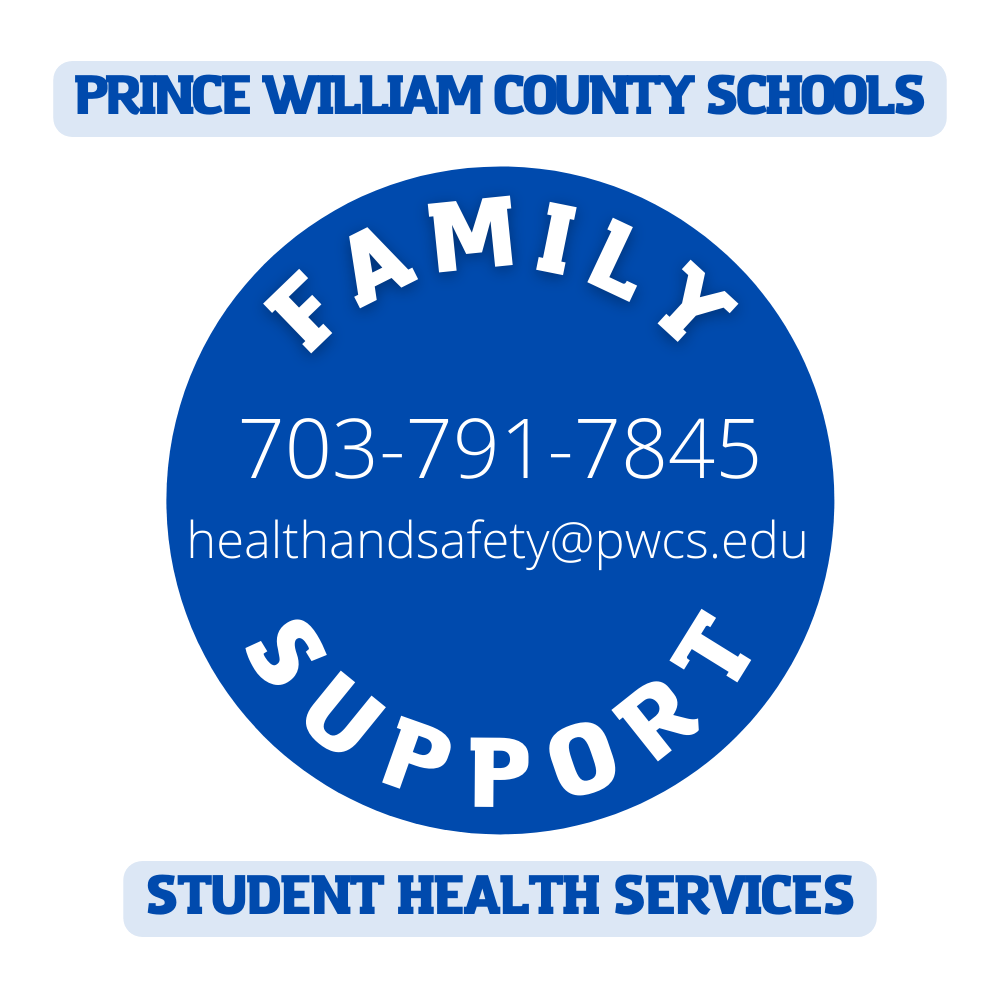 Family Support Line: 703-791-7845 or HealthAndSafety@pwcs.edu